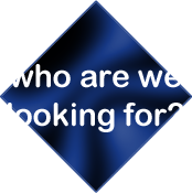 Who are we looking for